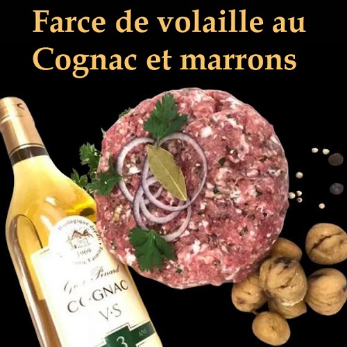 Volailles et BBQ Bio : Farce pur volaille 500g aux marrons et cognac. Ne pas consommer cru 